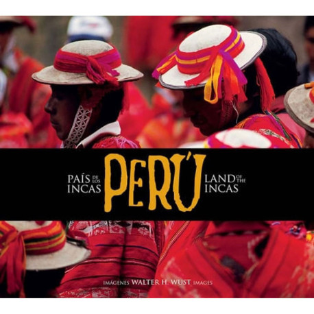 Peru, land of the incas - Walter H. Wust (bilingual edition Spanish/English) - EL INTI - The Peruvian Shop